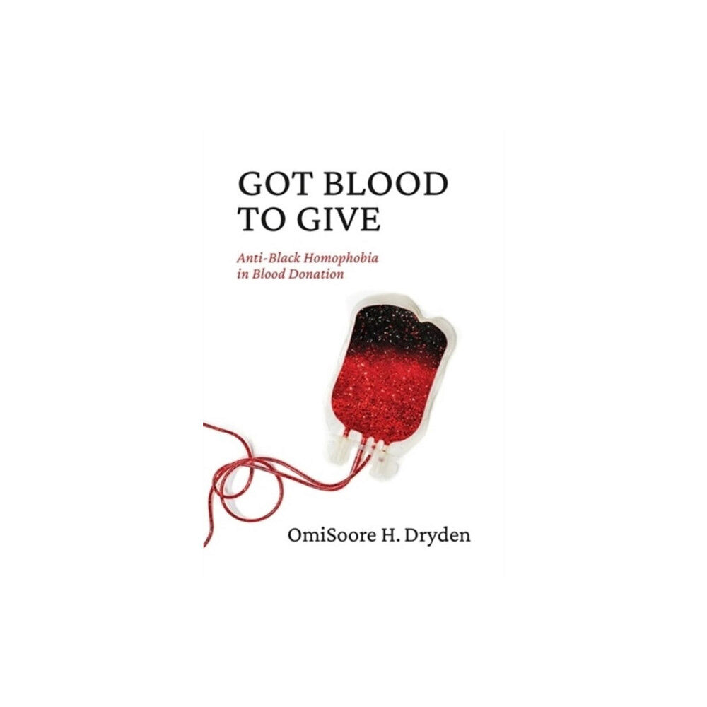 Fernwood Publishing Co Ltd Got Blood to Give (häftad, eng)