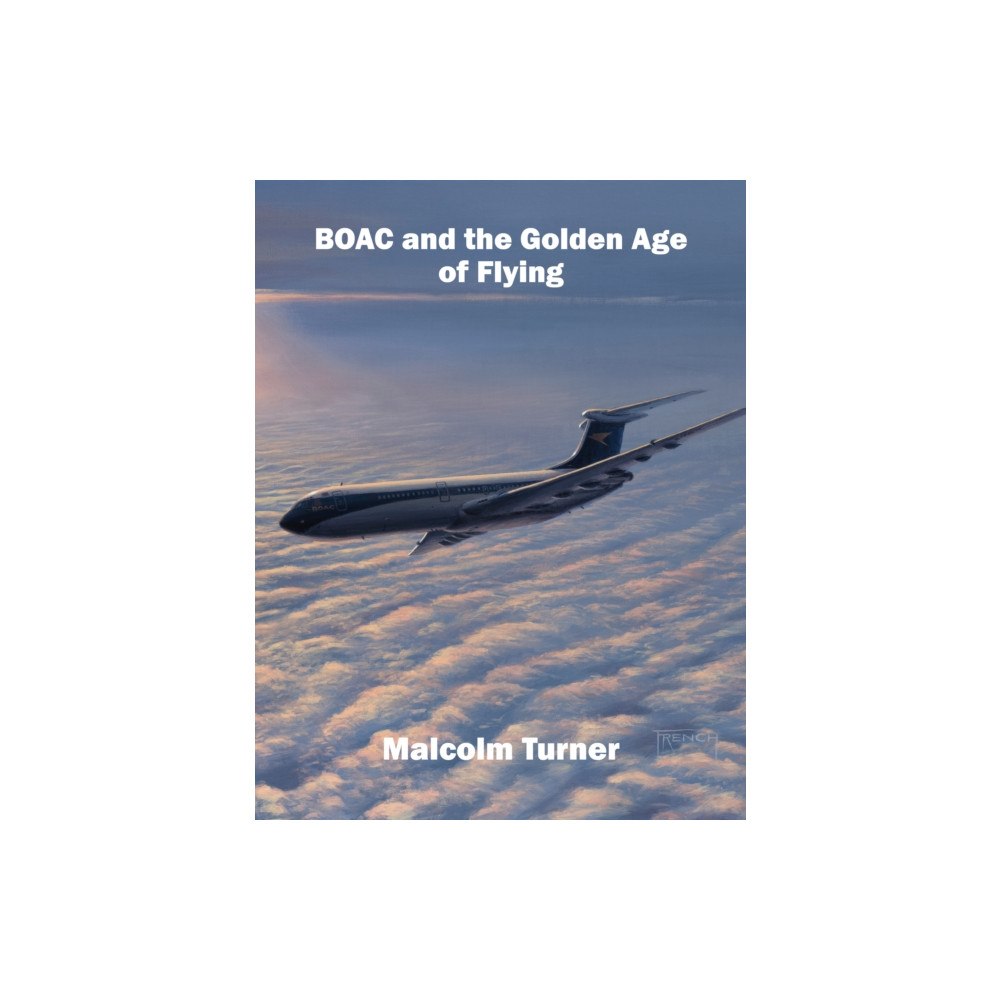 SunRise Publishing Ltd BOAC and the Golden Age of Flying (inbunden, eng)