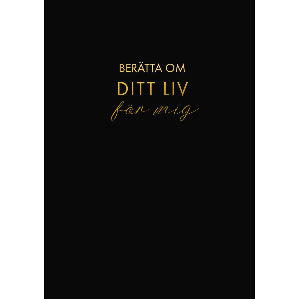 Tukan Förlag Berätta om ditt liv för mig : en bok att ge bort och få tillbaka (svart) (inbunden)