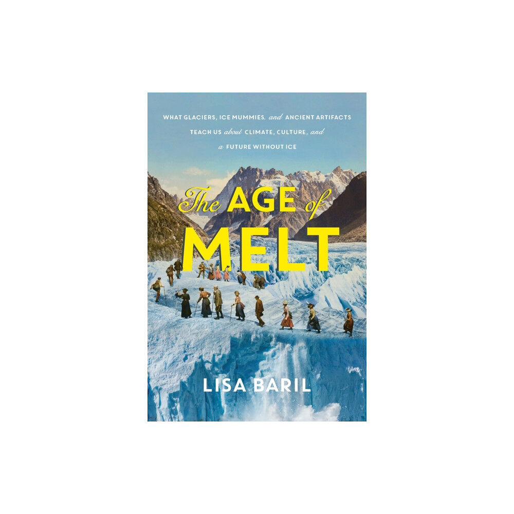 Workman Publishing The Age of Melt (inbunden, eng)