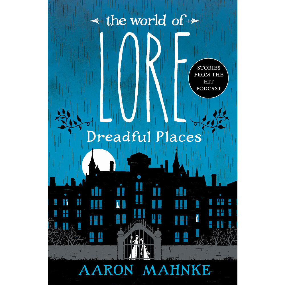 Aaron Mahnke The World of Lore: Dreadful Places (häftad, eng)