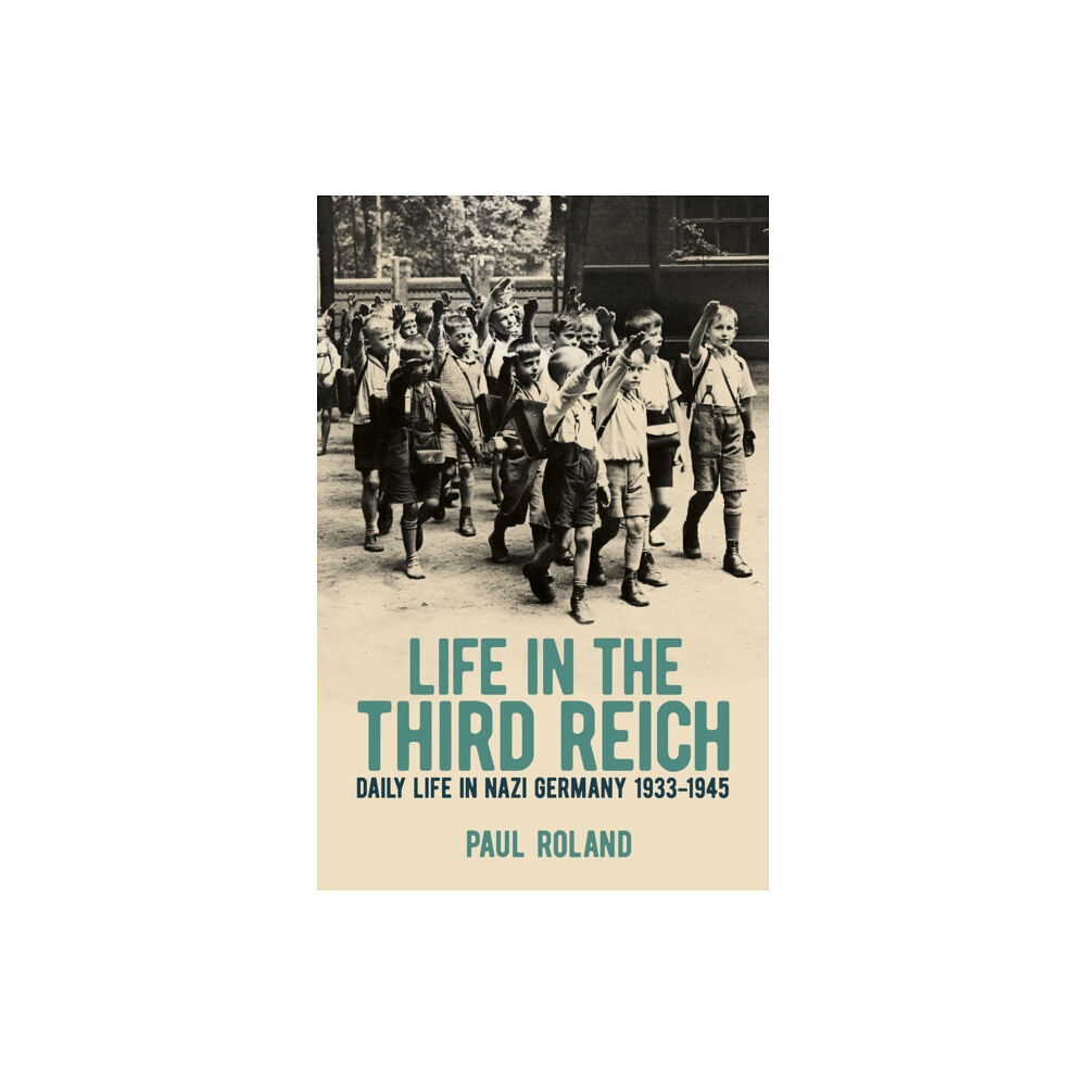 Arcturus publishing ltd Life in the Third Reich (häftad, eng)