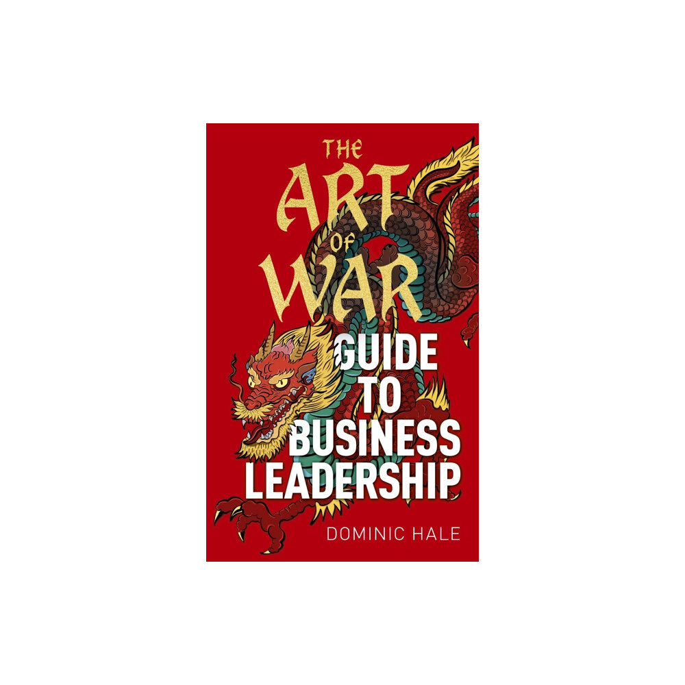 Arcturus publishing ltd The Art of War Guide to Business Leadership (inbunden, eng)