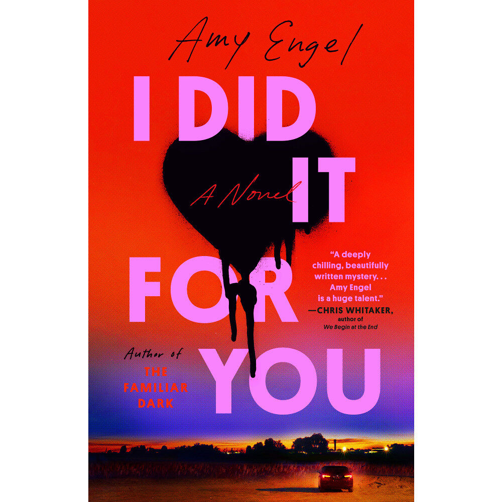 Amy Engel I Did It For You: A Novel (häftad, eng)