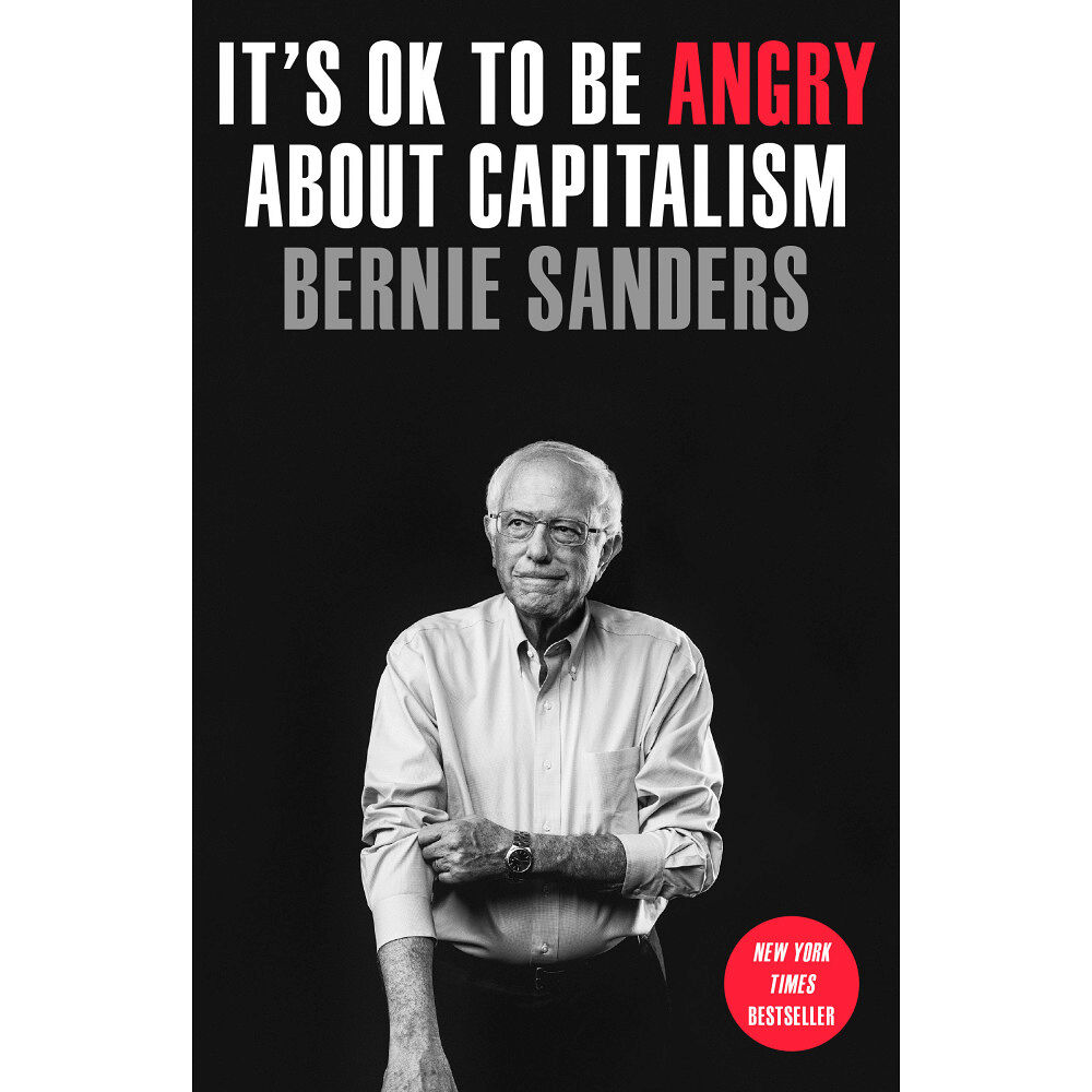 Bernie Sanders It's OK to Be Angry About Capitalism (häftad, eng)