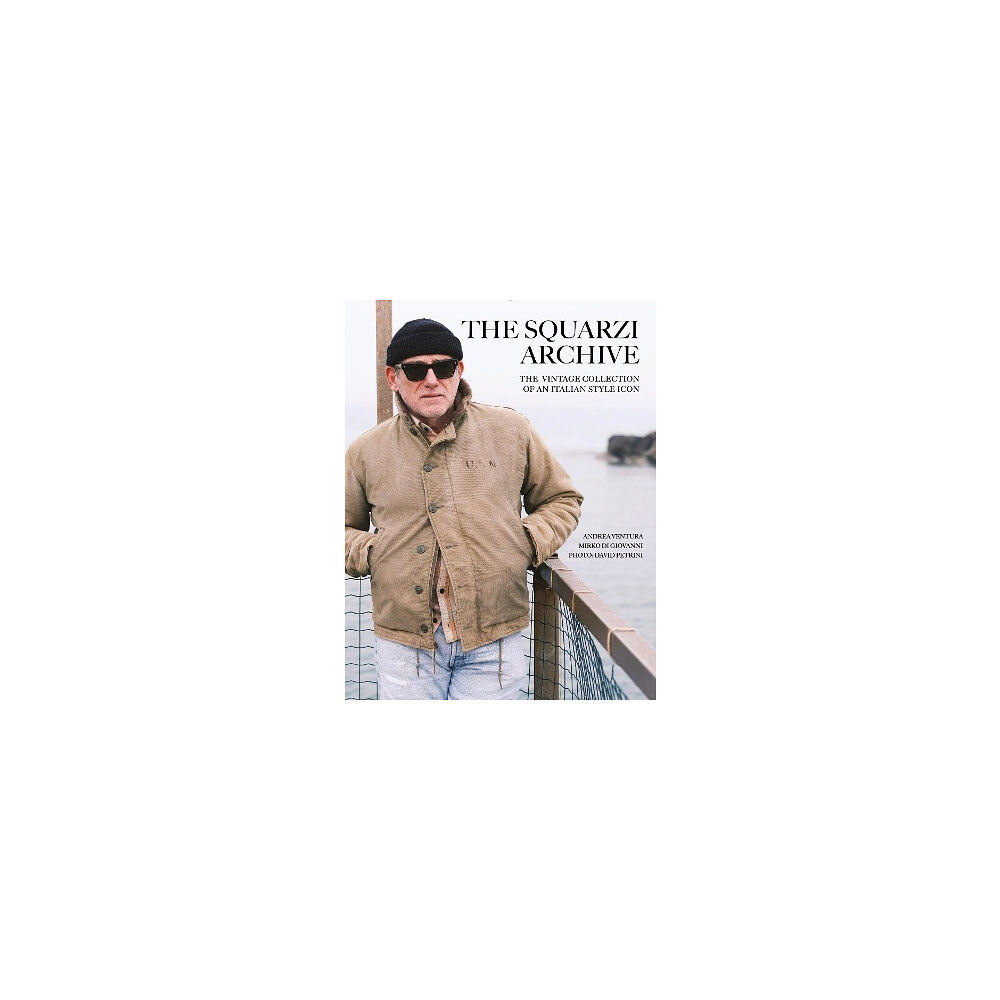 Andrea Ventura The Squarzi Archive: The Vintage Collection of an Italian Fashion Icon (inbunden, eng)