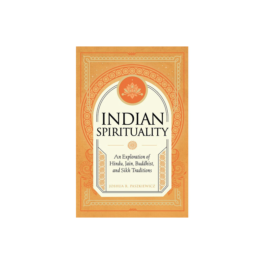 Quarto Publishing Group UK Indian Spirituality (inbunden, eng)