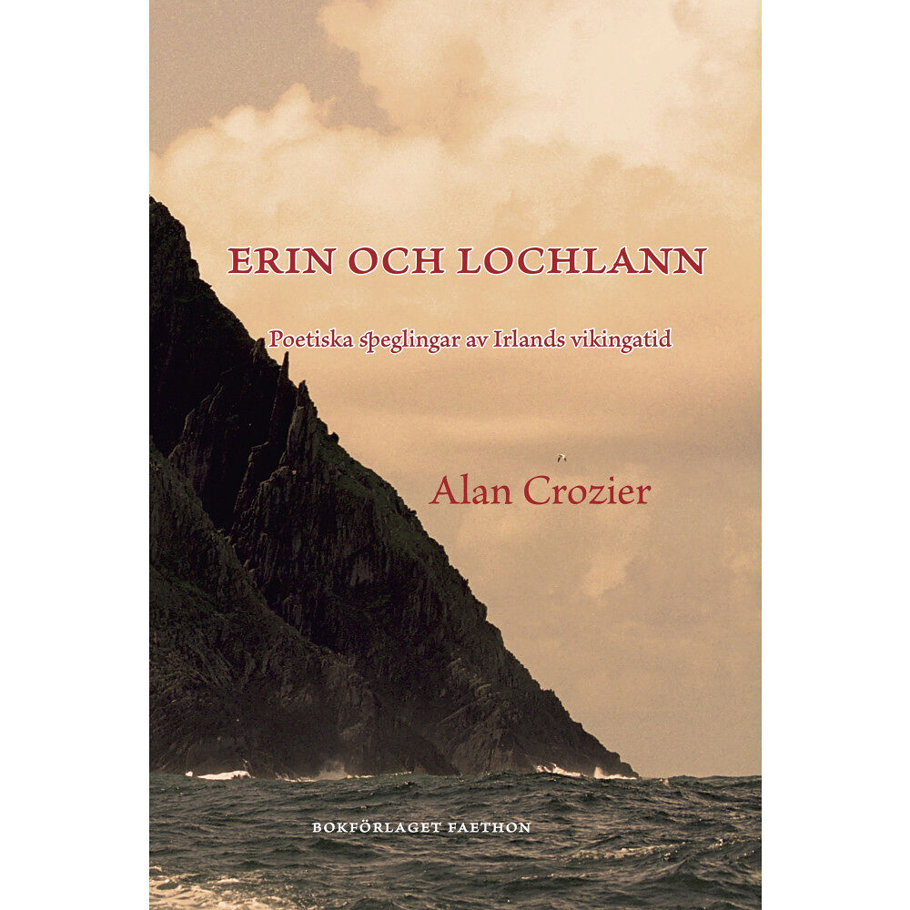 Alan Crozier Erin och Lochlann : poetiska speglingar av Irlands vikingatid (bok, danskt band)