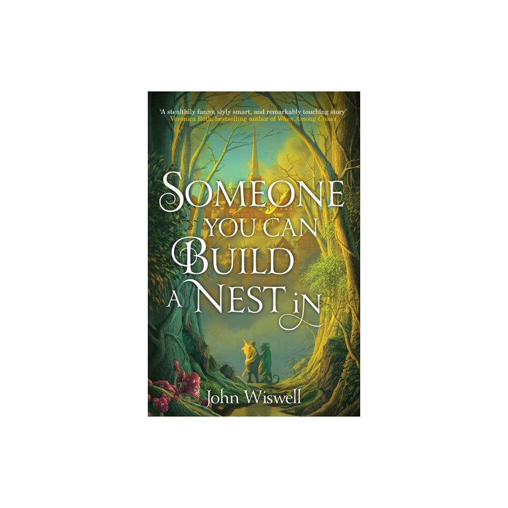 John Wiswell Someone You Can Build A Nest In (pocket, eng)
