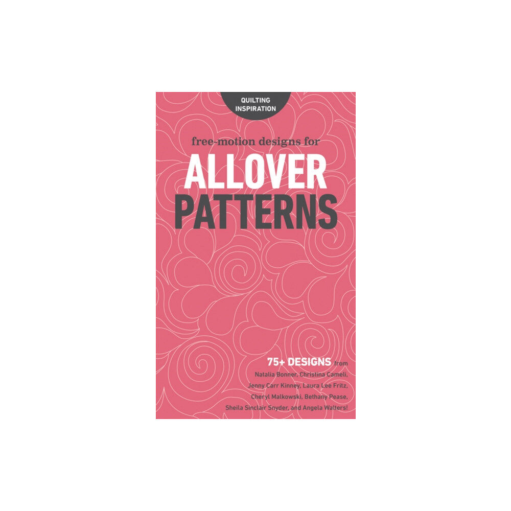 C & T Publishing Free-Motion Designs for Allover Patterns (bok, spiral, eng)