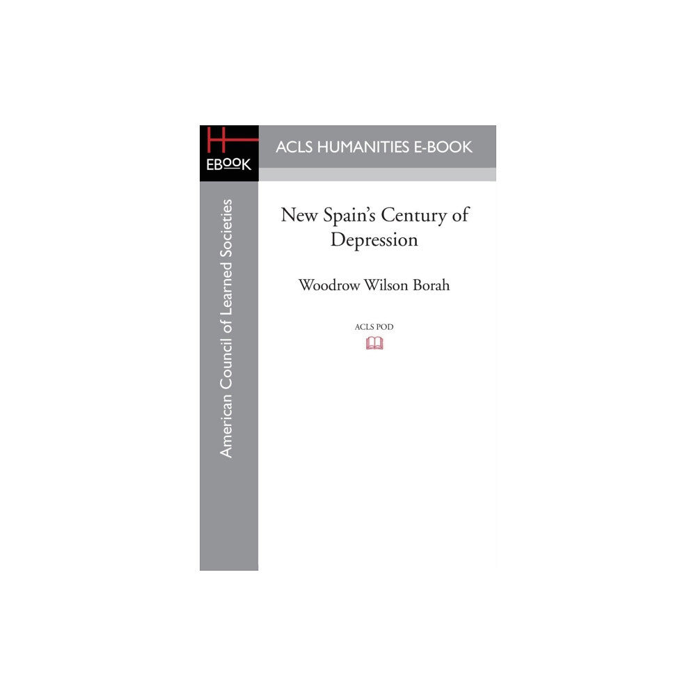 ACLS History E-Book Project New Spain's Century of Depression (häftad, eng)