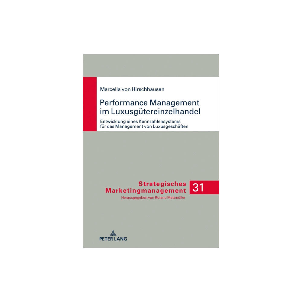 Peter lang ag Performance Management Im Luxusguetereinzelhandel (inbunden, ger)