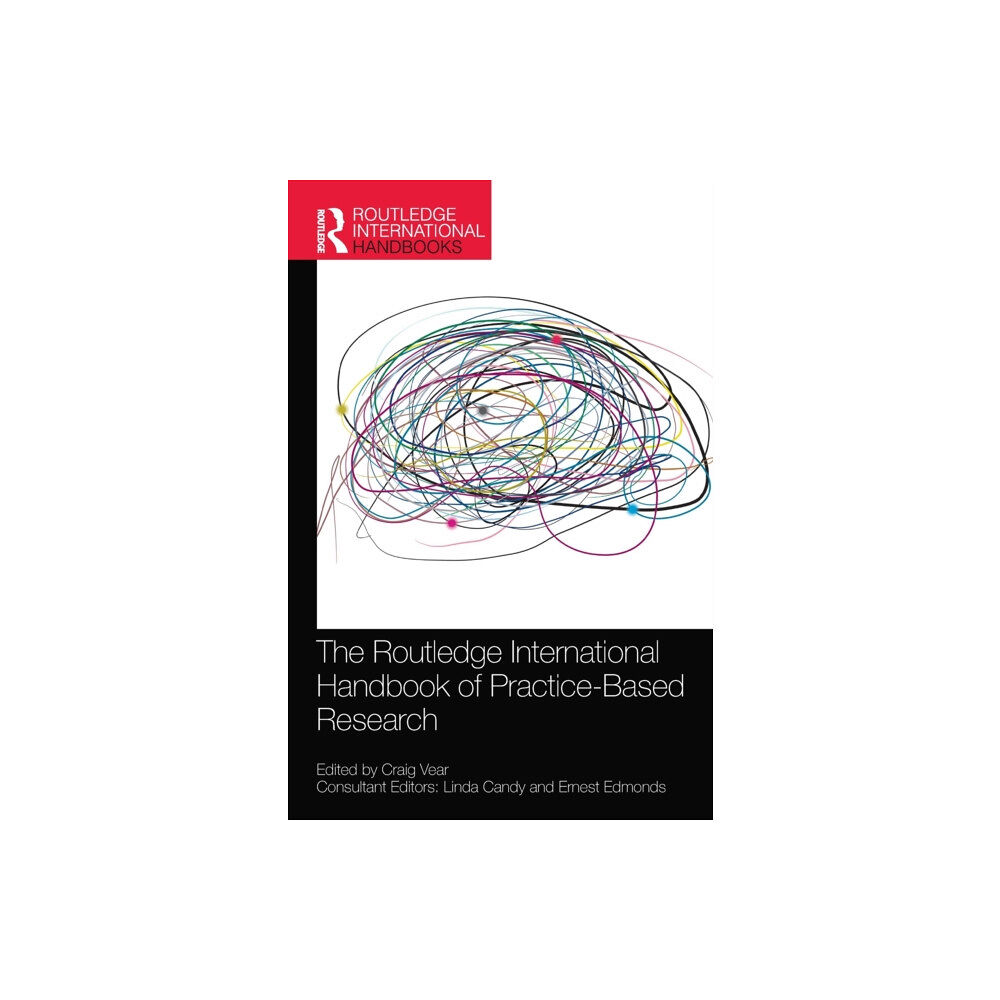 Taylor & francis ltd The Routledge International Handbook of Practice-Based Research (inbunden, eng)