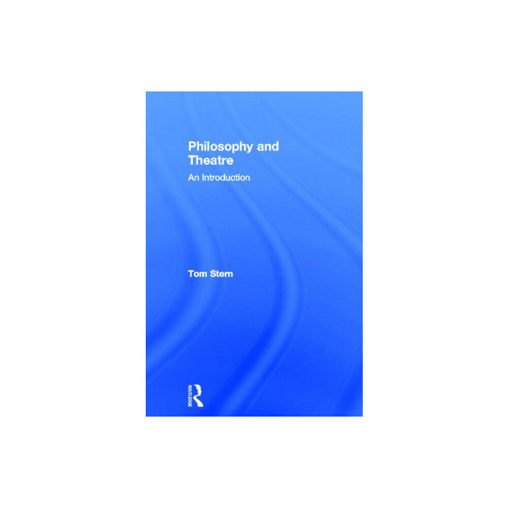 Taylor & francis ltd Philosophy and Theatre (inbunden, eng)