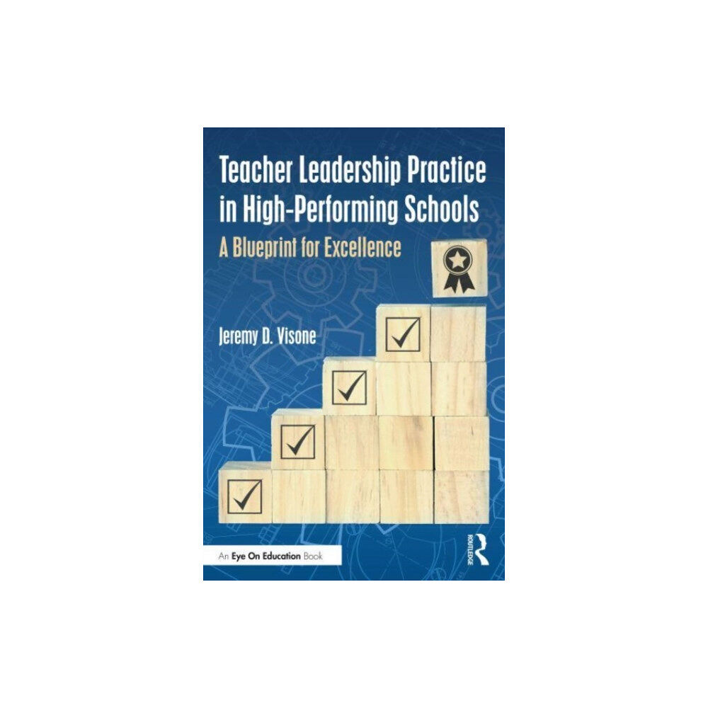 Taylor & francis ltd Teacher Leadership Practice in High-Performing Schools (häftad, eng)