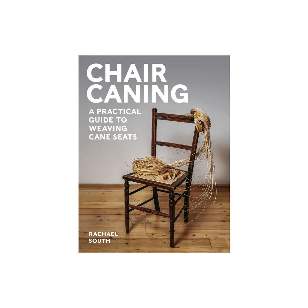 The Crowood Press Ltd Chair Caning (häftad, eng)