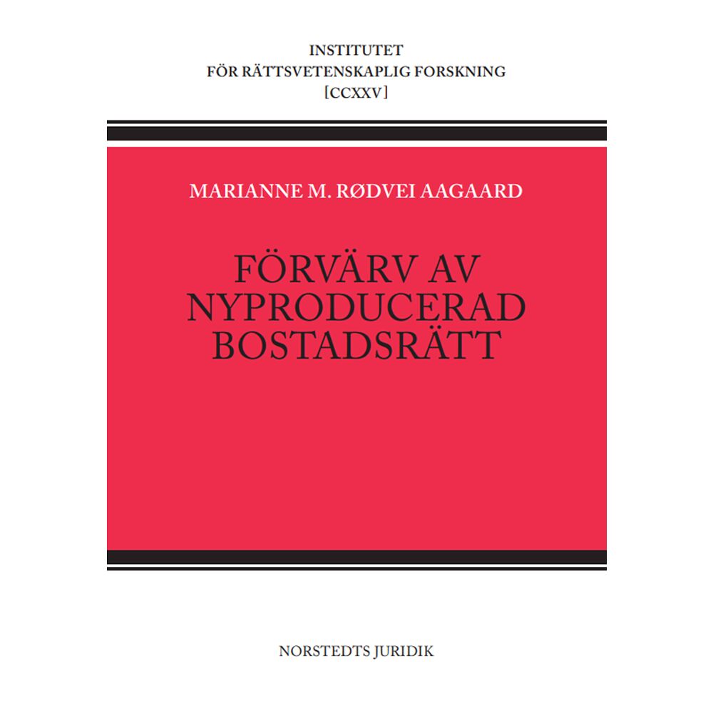 Marianne M. Aagaard Förvärv av nyproducerad bostadsrätt (häftad)