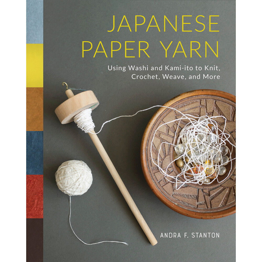 Andra F. Stanton Japanese Paper Yarn: Using Washi and Kami-ito to Knit, Crochet, Weave, and More (inbunden, eng)