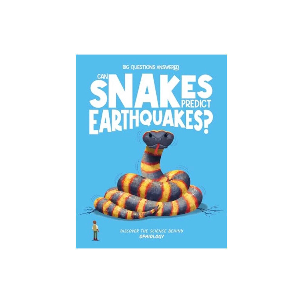 Hungry Tomato Ltd Can Snakes Predict Earthquakes? (inbunden, eng)