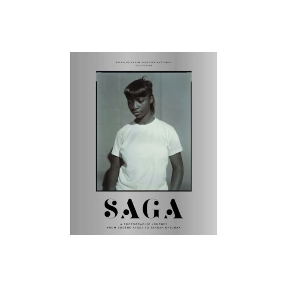 Ludion SAGA: A Photographic Journey from Lewis Baltz to Tarrah Krajnak (inbunden, eng)