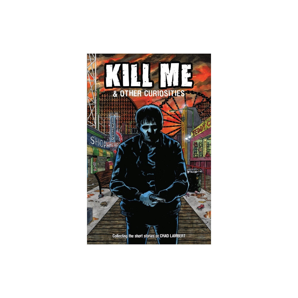 Dark Horse Comics,U.S. Kill Me and Other Curiosities (häftad, eng)