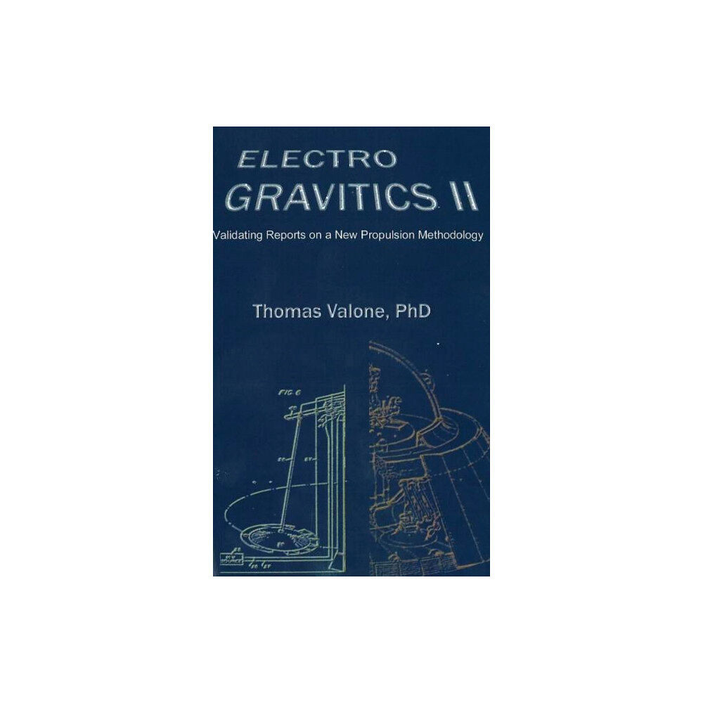 Integrity Research Institiute Electrogravitics II, 2nd Edition (häftad, eng)