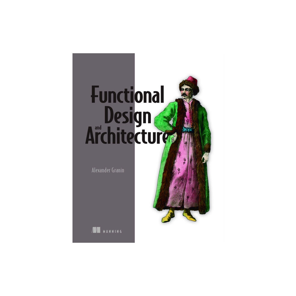 Manning Publications Functional Design and Architecture (häftad, eng)