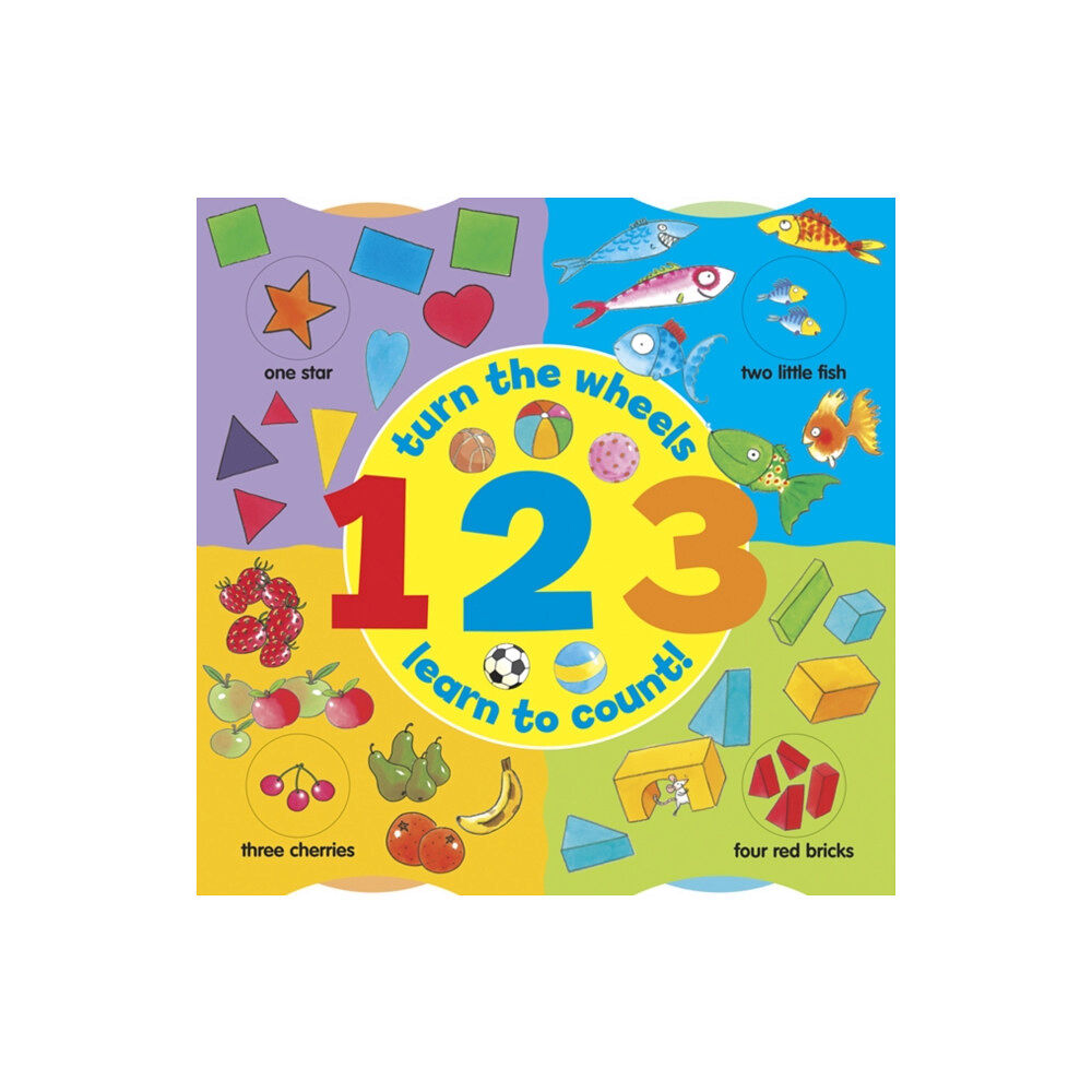 Anness publishing 1 2 3: Turn the Wheels - Learn to Count (bok, board book, eng)