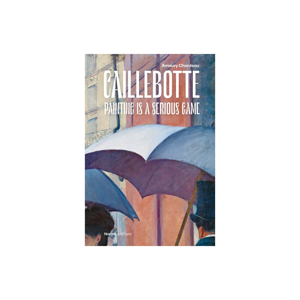 Editions Norma Caillebotte (inbunden, fre)