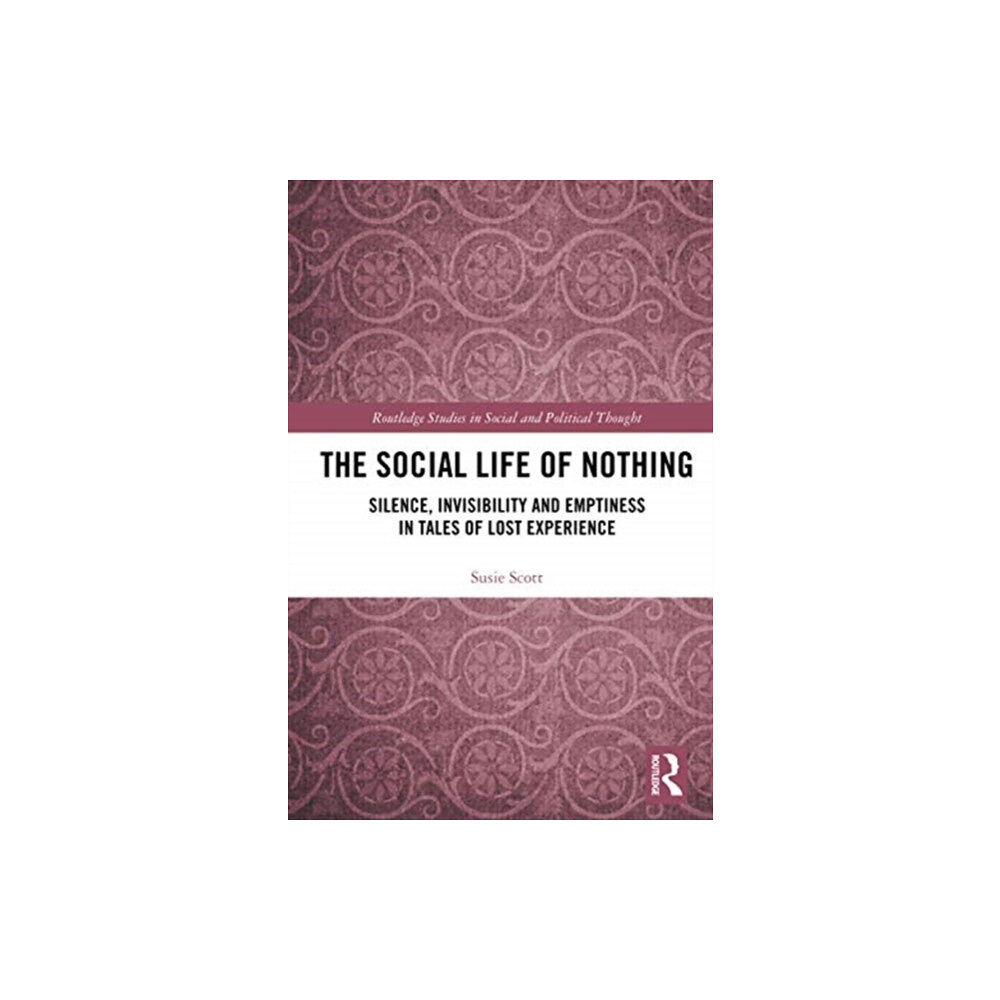 Taylor & francis ltd The Social Life of Nothing (häftad, eng)