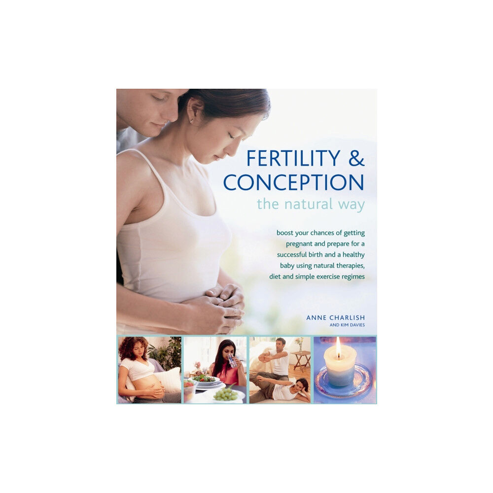 Anness publishing Fertility and Conception the Natural Way (inbunden, eng)