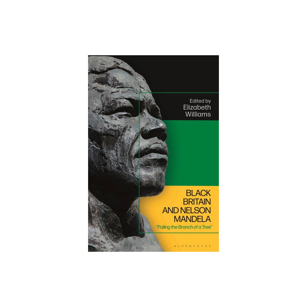 Bloomsbury Publishing PLC Black Britain and Nelson Mandela (inbunden, eng)