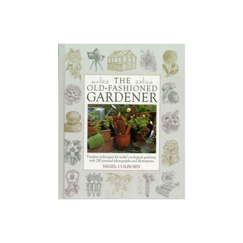 Anness publishing Old Fashioned Gardener (inbunden, eng)