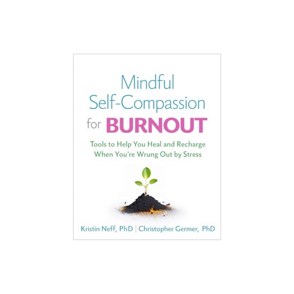 Guilford Publications Mindful Self-Compassion for Burnout (inbunden, eng)