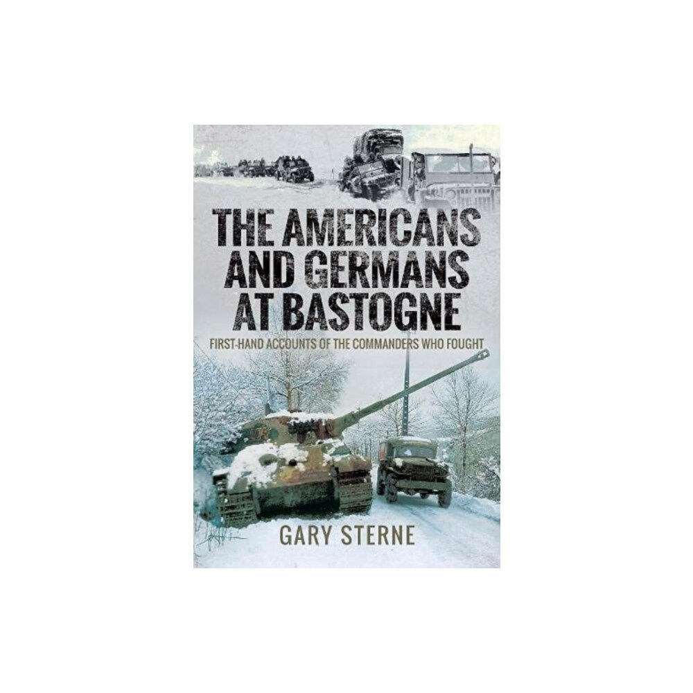 Pen & Sword Books Ltd The Americans and Germans at Bastogne (häftad, eng)