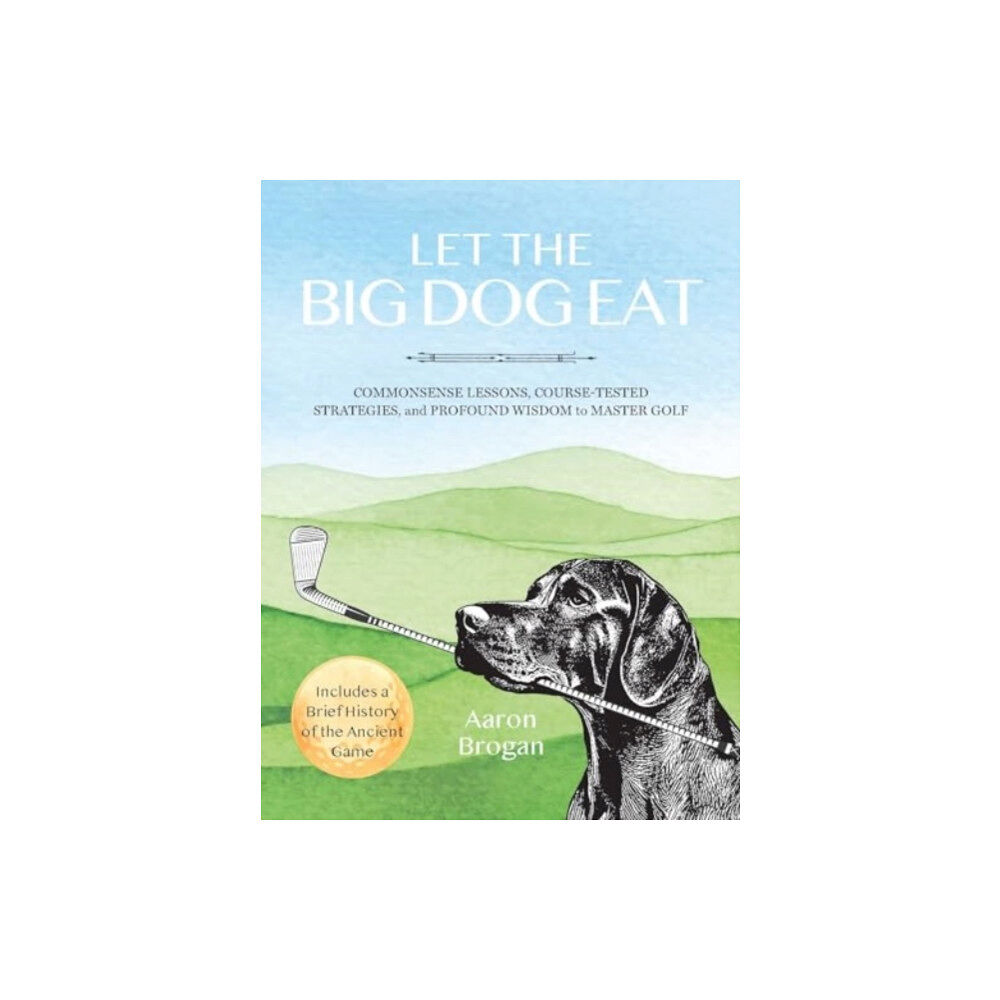 Ulysses Press Let the Big Dog Eat (häftad, eng)