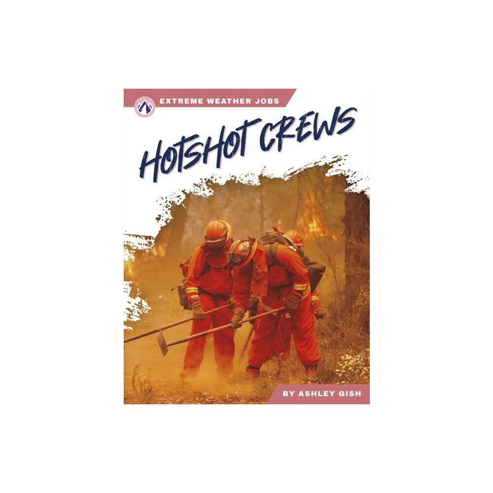 North Star Editions Hotshot Crews (inbunden, eng)
