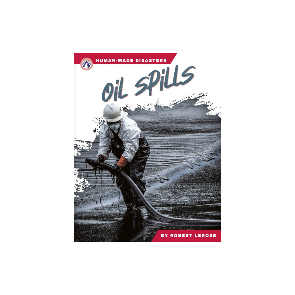 North Star Editions Oil Spills (inbunden, eng)