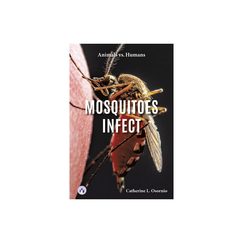 North Star Editions Mosquitoes Infect (inbunden, eng)