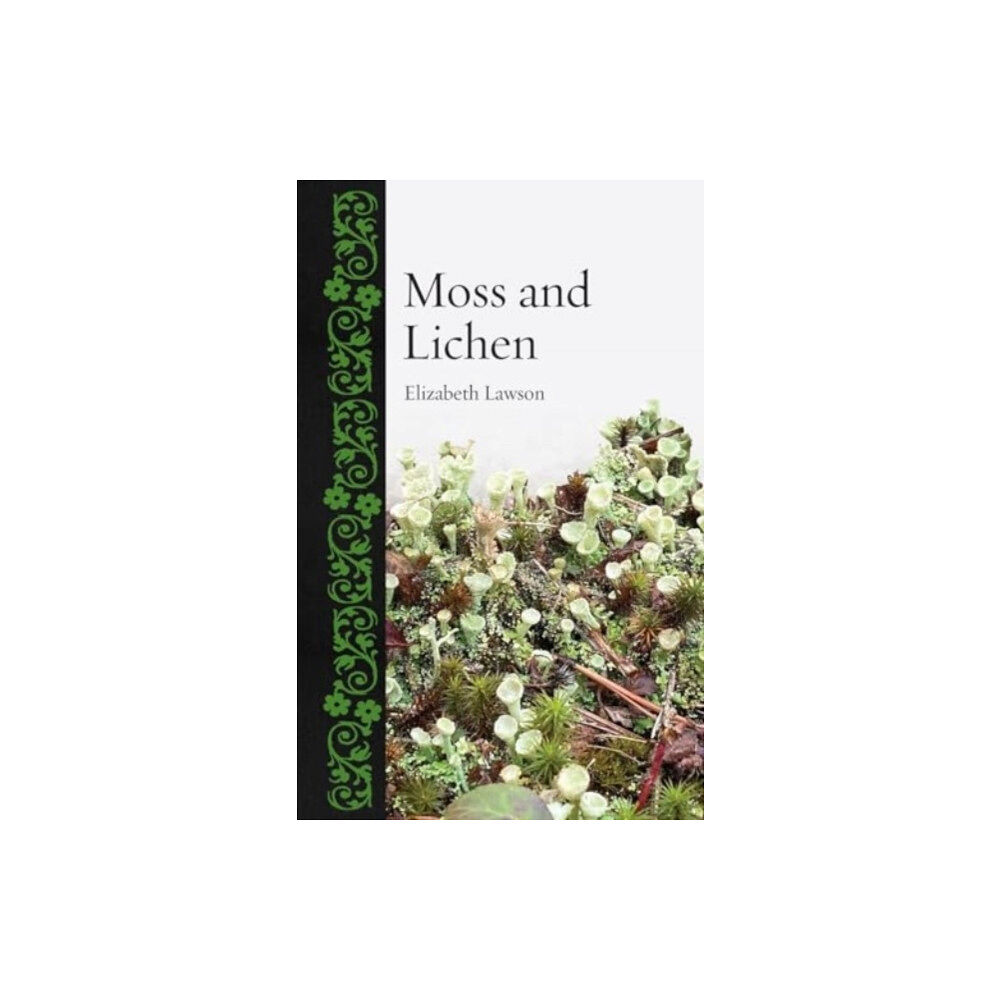 Reaktion Books Moss and Lichen (inbunden, eng)