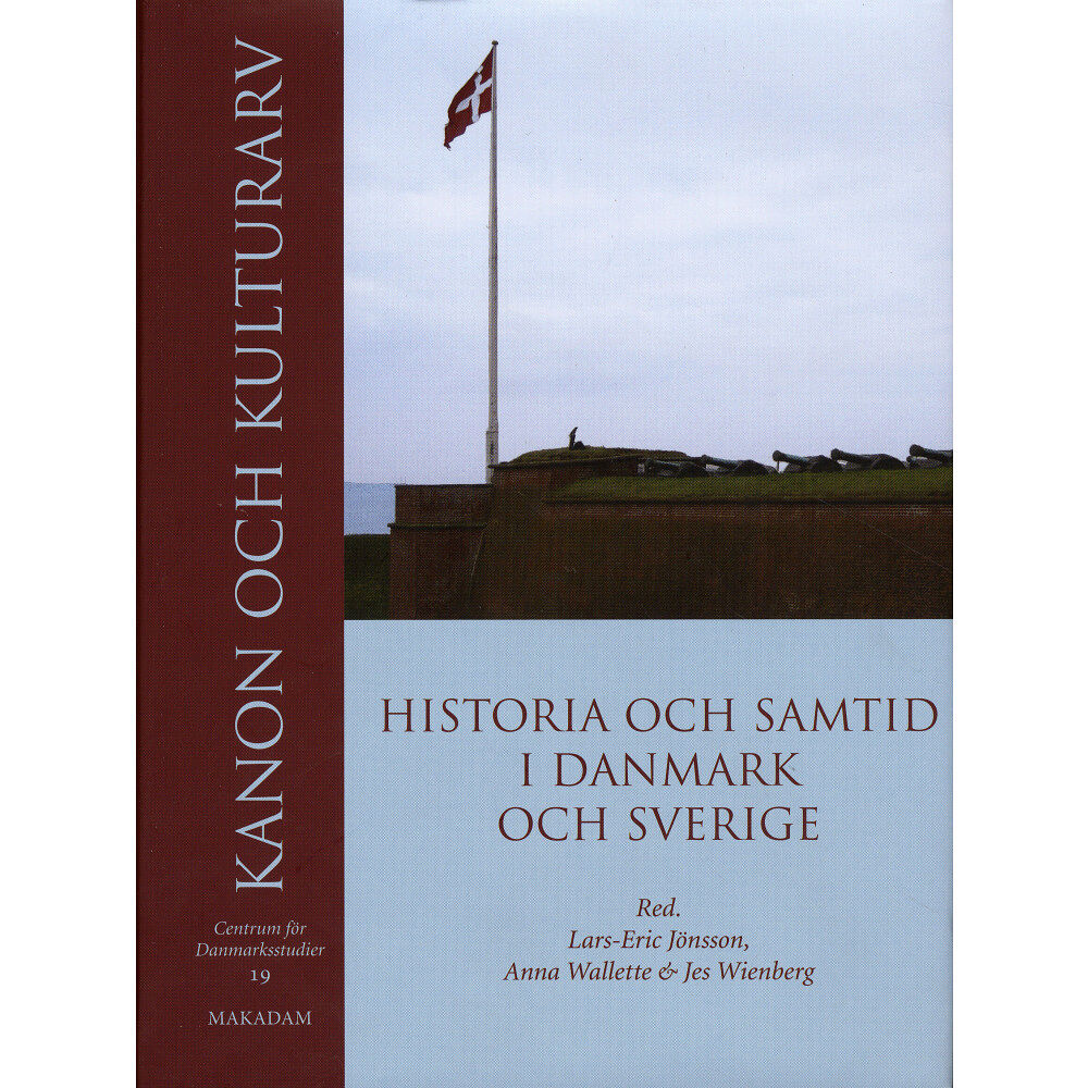 Inge Adriansen Kanon och kulturarv : historia och samtid i Danmark och Sverige (inbunden)