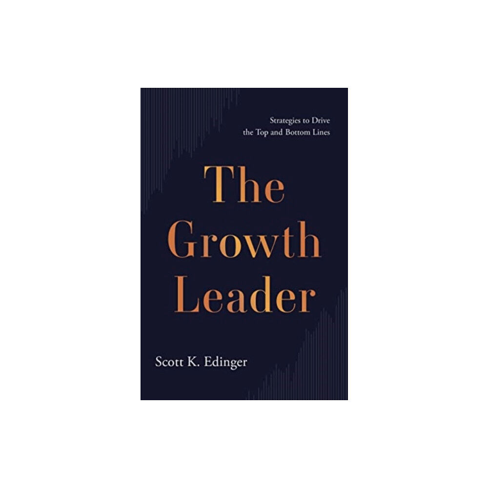 Greenleaf Book Group LLC The Growth Leader (inbunden, eng)