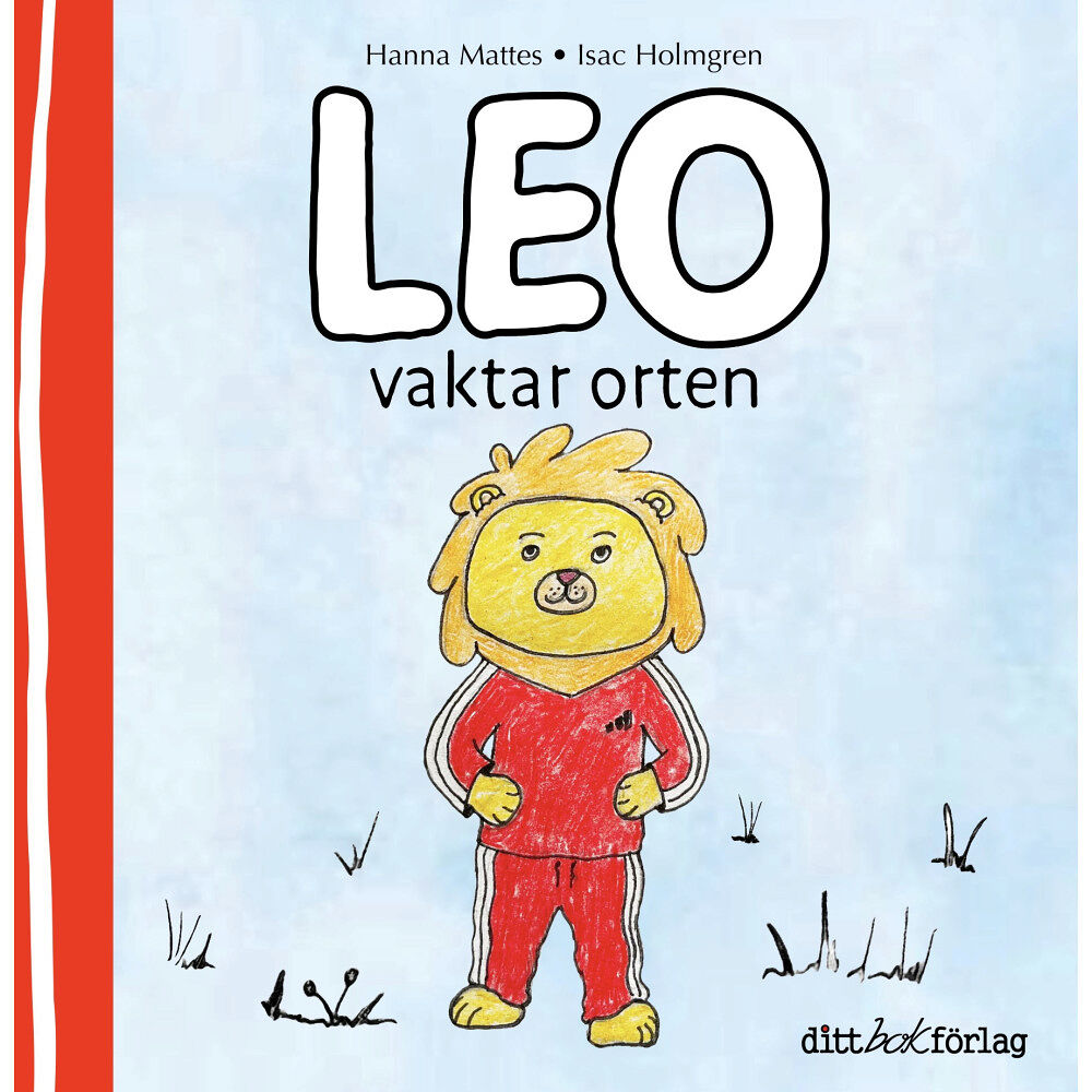 ditt bokförlag Sverige AB Leo vaktar orten (inbunden)