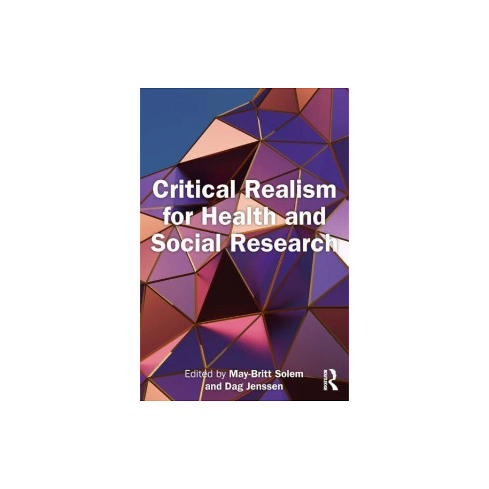 Taylor & francis ltd Critical Realism for Health and Social Research (häftad, eng)