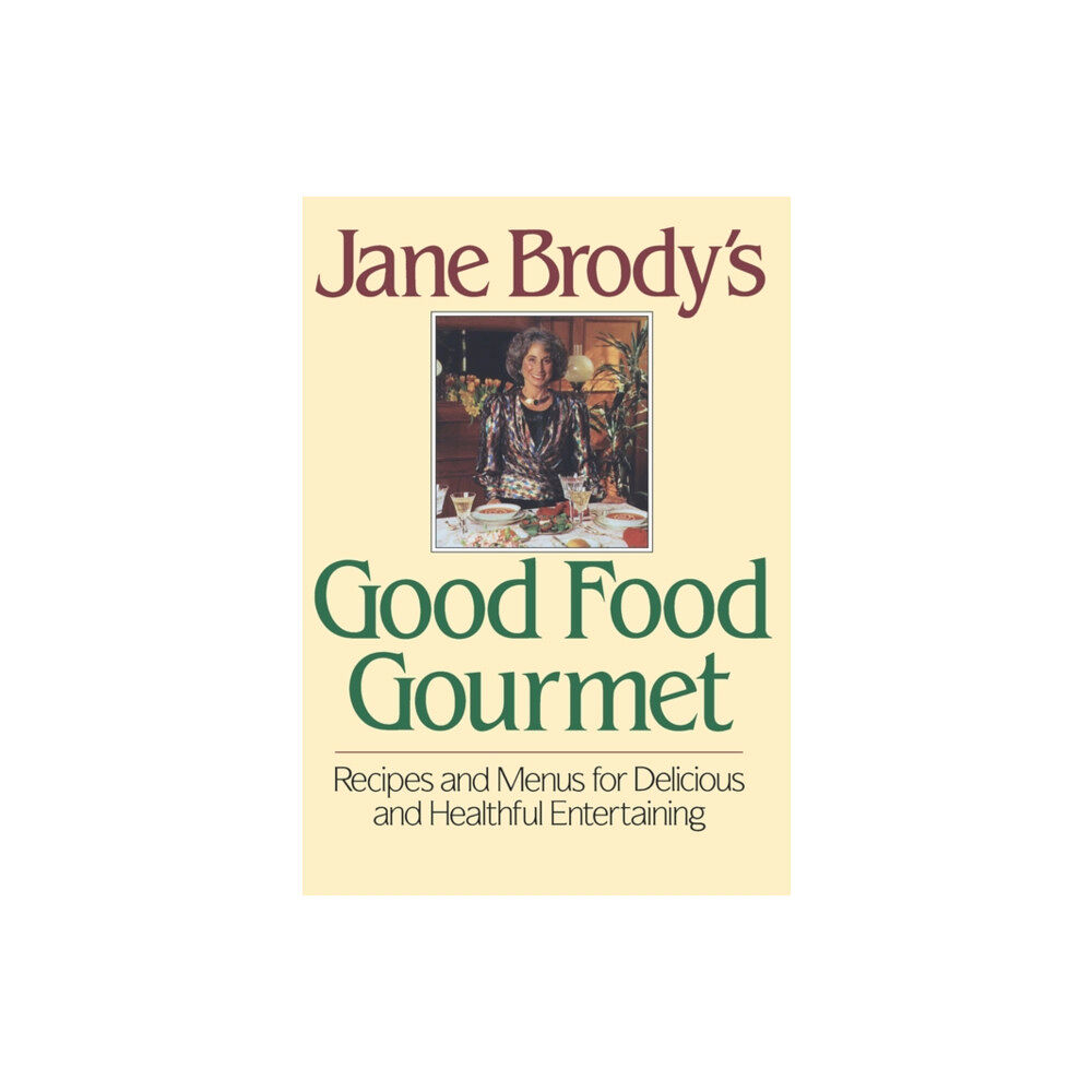 WW Norton & Co Jane Brody's Good Food Gourmet (inbunden, eng)