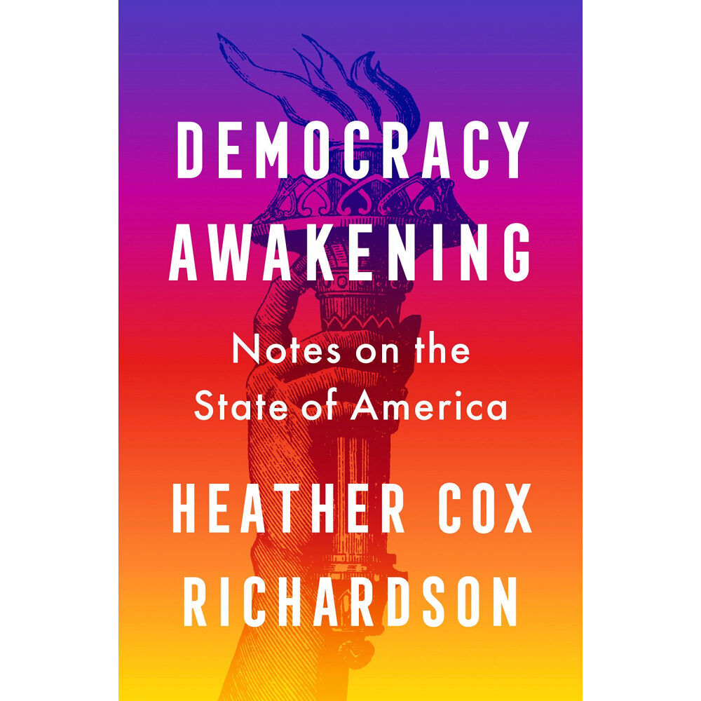 Heather Cox Richardson Democracy Awakening (inbunden, eng)