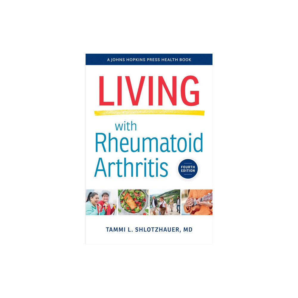 Johns Hopkins University Press Living with Rheumatoid Arthritis (häftad, eng)
