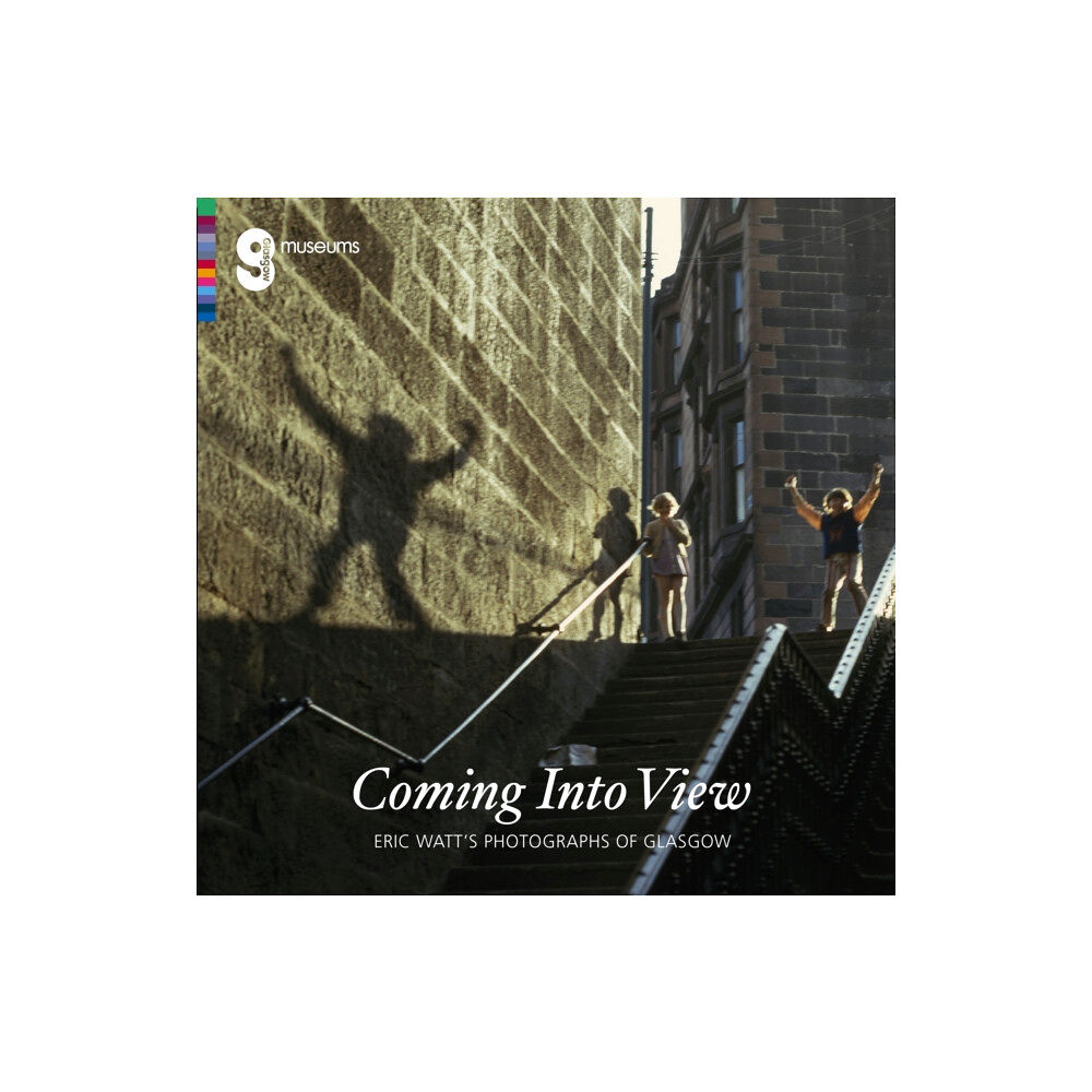 Glasgow Museums Publishing Coming Into View: Eric Watt's Photographs of Glasgow (häftad, eng)