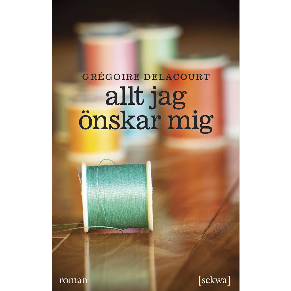 Grégoire Delacourt Allt jag önskar mig (pocket)