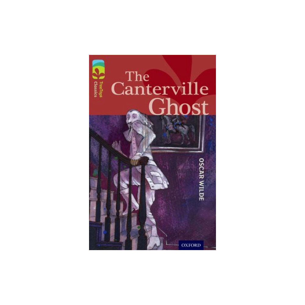 Oxford University Press Oxford Reading Tree TreeTops Classics: Level 15: The Canterville Ghost (häftad, eng)